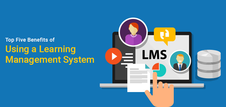 Top Five Benefits of Using a Learning Management System - Gnosis Blog